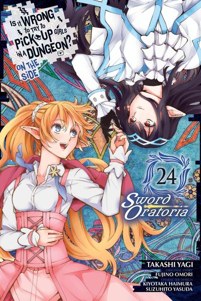 Produktbild: Is It Wrong to Try to Pick Up Girls in a Dungeon? On the Side: Sword Oratoria, Vol. 24 (manga)