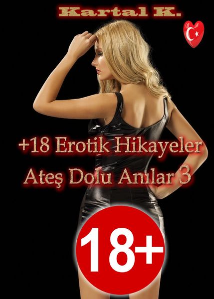 Produktbild: +18 Erotik Hikayeler Ates Dolu Anilar 3
