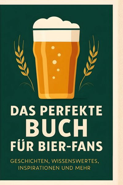 Produktbild: Das perfekte Buch f&uuml;r Bier-Fans