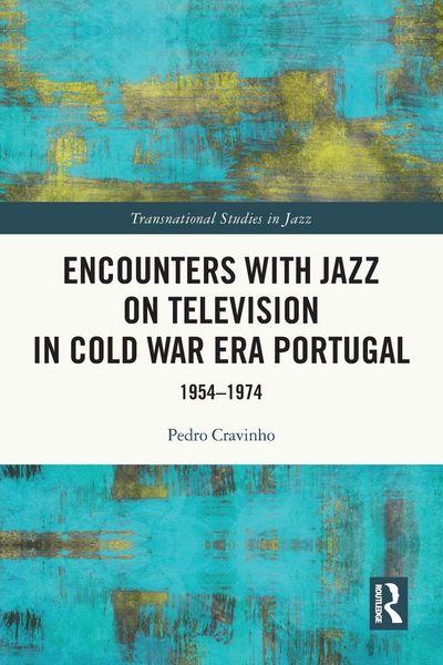 Produktbild: Encounters with Jazz on Television in Cold War Era Portugal