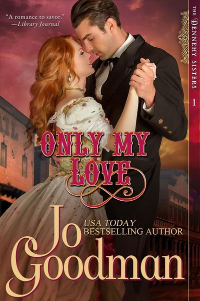 Produktbild: Only My Love (The Dennehy Sisters Series, Book 1)