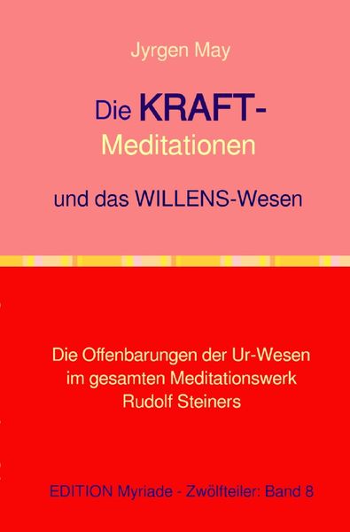 Produktbild: 8.Die KRAFT-Meditationen und das Willenswesen