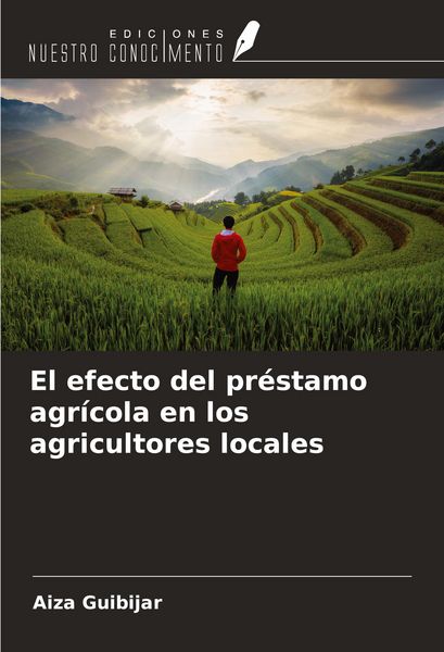 Produktbild: El efecto del pr&eacute;stamo agr&iacute;cola en los agricultores locales