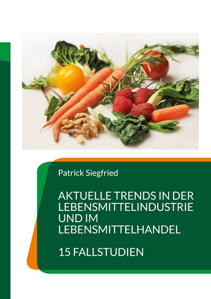 Produktbild: Aktuelle Trends in der Lebensmittelindustrie und im Lebensmittelhandel