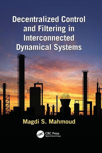 Produktbild: Decentralized Control and Filtering in Interconnected Dynamical Systems