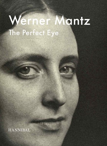 Produktbild: Werner Mantz &ndash; The Perfect Eye