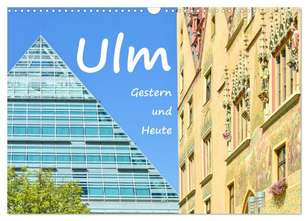 Produktbild: Ulm Gestern und Heute (Wandkalender 2026 DIN A3 quer), CALVENDO Monatskalender