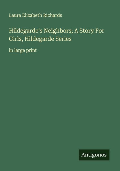 Produktbild: Hildegarde's Neighbors; A Story For Girls, Hildegarde Series