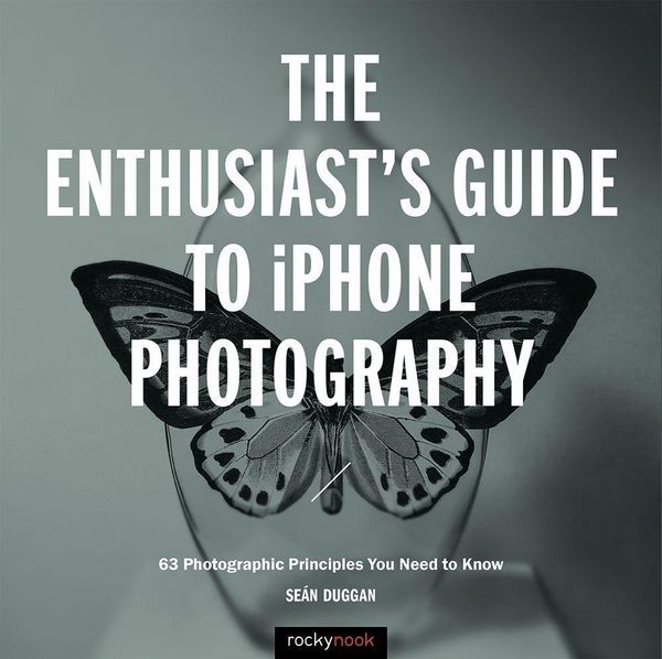 Produktbild: The Enthusiast's Guide to iPhone Photography