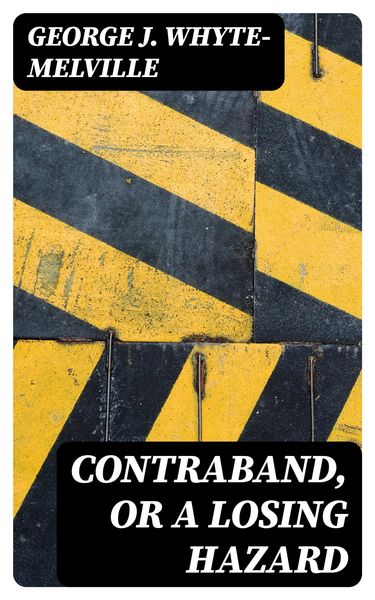 Produktbild: Contraband, or A Losing Hazard