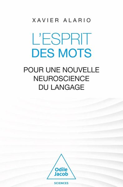 Produktbild: L'esprit des mots : pour une nouvelle neuroscience du langage
