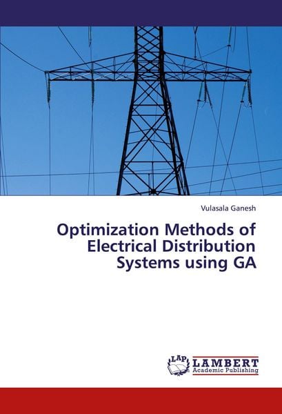 Produktbild: Optimization Methods of Electrical Distribution Systems using GA
