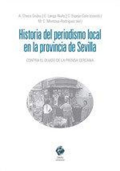 Produktbild: Historia Del Periodismo En La Provincia De Sevilla