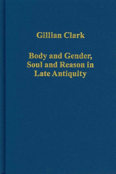 Produktbild: Body and Gender, Soul and Reason in Late Antiquity