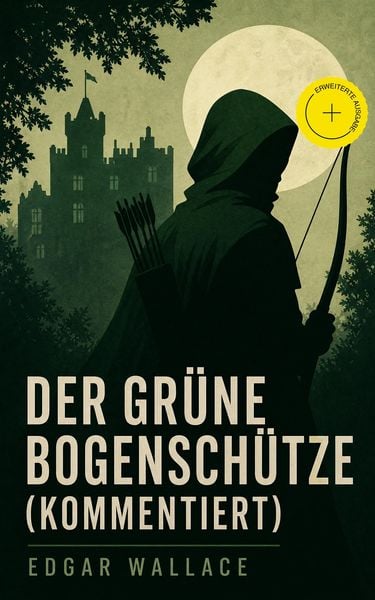 Produktbild: Der gr&uuml;ne Bogensch&uuml;tze (Kommentiert)