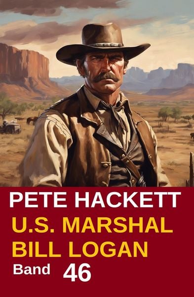 Produktbild: U.S. Marshal Bill Logan, Band 46: Keine Chance f&uuml;r Cliff Randall