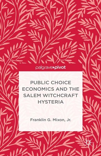 Produktbild: Public Choice Economics and the Salem Witchcraft Hysteria