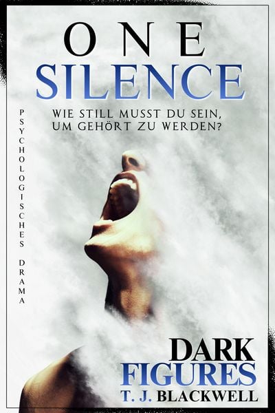 Produktbild: ONE SILENCE - &raquo;Wie still musst du sein, um geh&ouml;rt zu werden?&laquo; | teilbiografischer Roman und psychologisches Drama | DARK FIGURES-Reihe