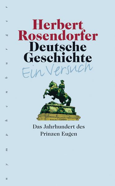 Deutsche Geschichte - Ein Versuch, Band 5, Gebundene Ausgabe von Herbert Rosendorfer, Nymphenburger Verlag, 9783485010832