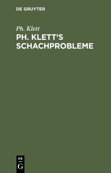 Ph. Klett’s Schachprobleme