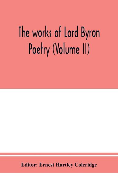 Produktbild: The works of Lord Byron; Poetry (Volume II)