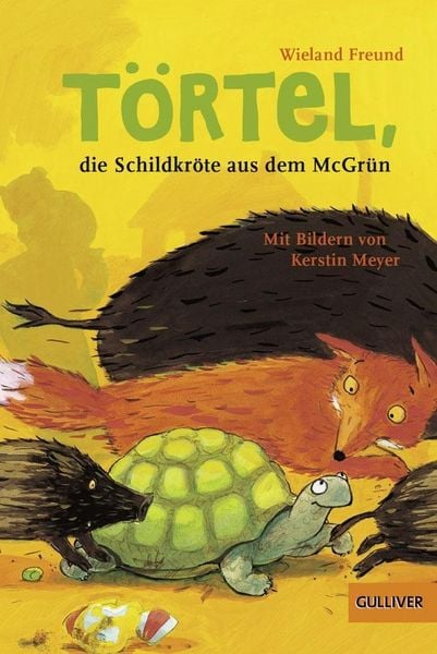 Törtel, die Schildkröte aus dem McGrün, Taschenbuch von Wieland Freund, Julius Beltz GmbH & Co. KG