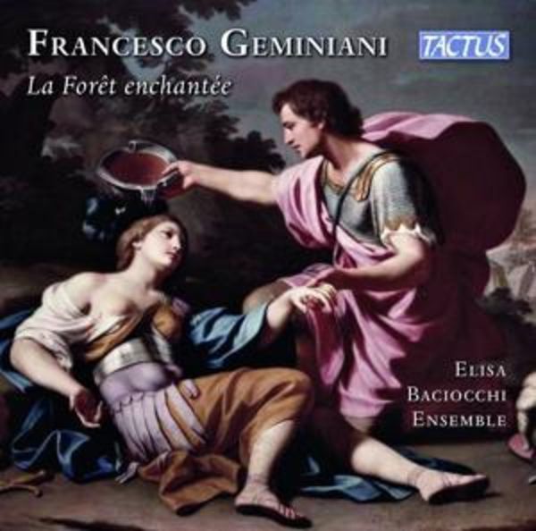 Geminiani: La For^t enchant,e