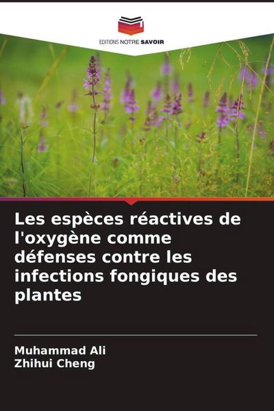 Produktbild: Les esp&egrave;ces r&eacute;actives de l'oxyg&egrave;ne comme d&eacute;fenses contre les infections fongiques des plantes