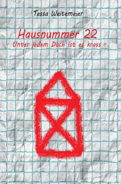 Hausnummer 22, Taschenbuch von Tessa Weitemeier, Epubli, 9783754952818