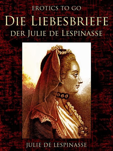 Produktbild: Die Liebesbriefe der Julie de Lespinasse