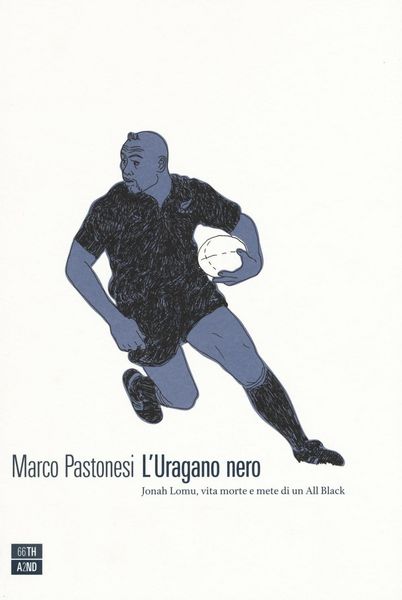 Produktbild: L' uragano nero. Jonah Lomu, vita morte e mete di un All Black