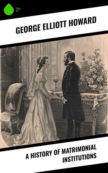 Produktbild: A History of Matrimonial Institutions