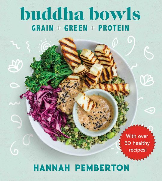Produktbild: Buddha Bowls: Grain + Green + Protein
