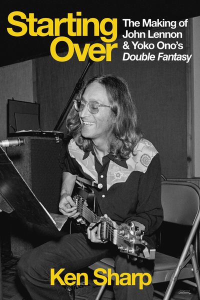 Produktbild: Starting Over: The Making of John Lennon and Yoko Ono's Double Fantasy