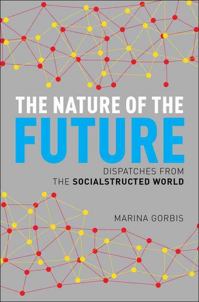 Produktbild: The Nature of the Future: Dispatches from the Socialstructed World