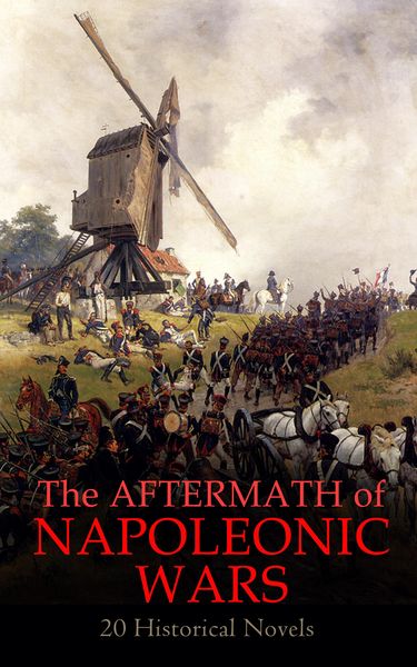 Produktbild: The Aftermath of Napoleonic Wars: 20 Historical Novels