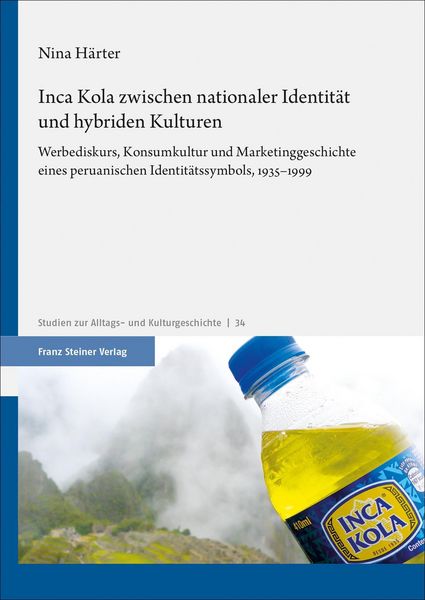 Produktbild: Inca Kola zwischen nationaler Identit&auml;t und hybriden Kulturen