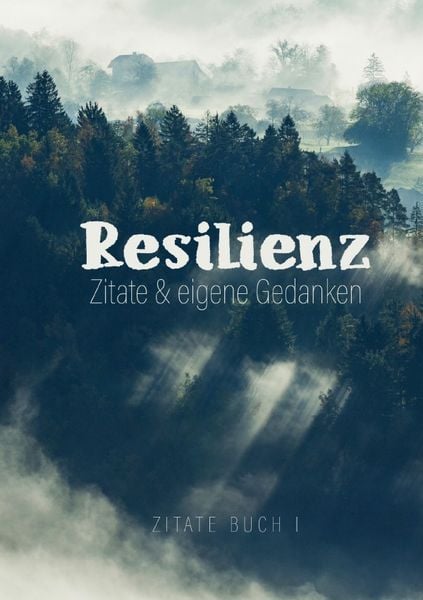 Produktbild: Resilienz - Zitate & eigene Gedanken