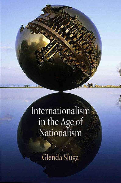 Produktbild: Sluga, G: Internationalism in the Age of Nationalism
