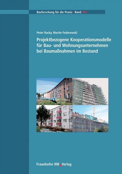 Produktbild: Projektbezogene Kooperationsmodelle f&uuml;r Bau- und Wohnungsunternehmen bei Bauma&szlig;nahmen im Bestand