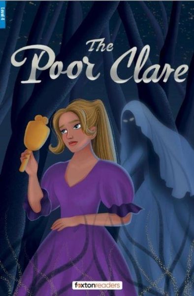 Produktbild: The Poor Clare - Foxton Reader Level-4 (1300 Headwords B1/B2) with free online AUDIO