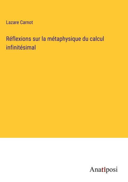 Produktbild: R&eacute;flexions sur la m&eacute;taphysique du calcul infinit&eacute;simal