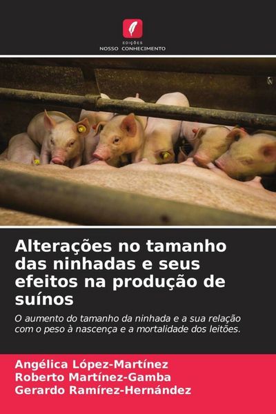 Produktbild: Altera&ccedil;&otilde;es no tamanho das ninhadas e seus efeitos na produ&ccedil;&atilde;o de su&iacute;nos