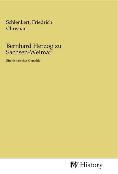 Produktbild: Bernhard Herzog zu Sachsen-Weimar