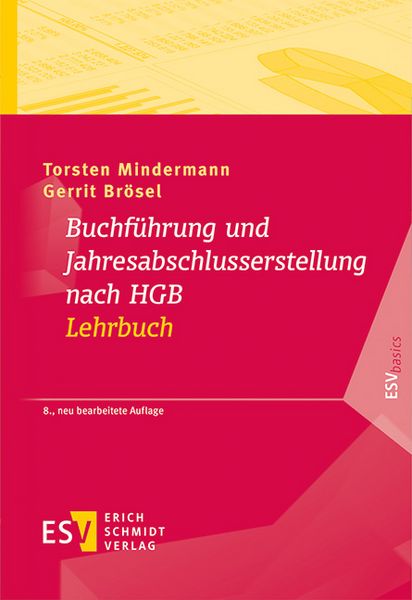 Buchführung und Jahresabschlusserstellung nach HGB - Lehrbuch, Taschenbuch von Torsten Mindermann,Gerrit Brösel, Erich Schmidt Verlag,