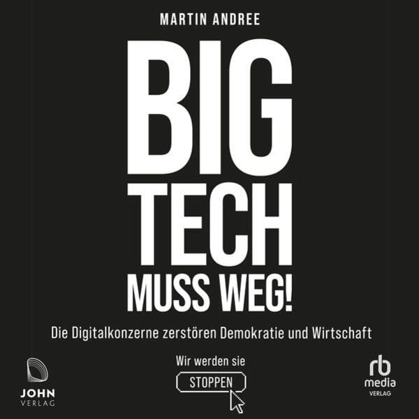 Big Tech muss weg! - Martin Andree, Audio, 9783963841361
