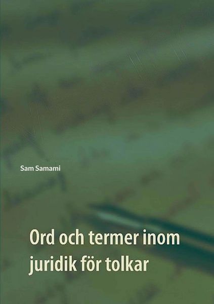 Ord och termer inom juridik för tolkar, Taschenbuch von Sam Samami, BoD – Books on Demand – Schweden, 9789177854975