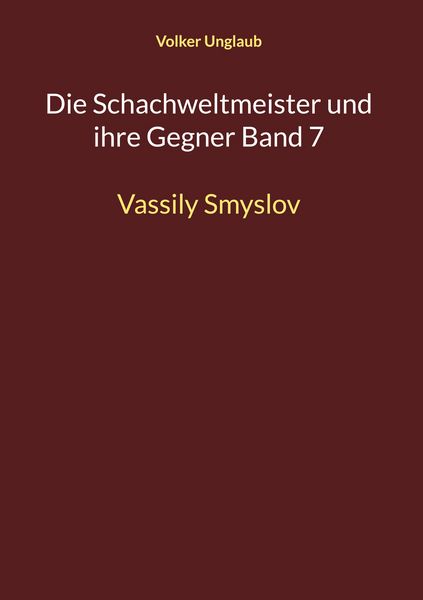 Produktbild: Die Schachweltmeister und ihre Gegner Band 7
