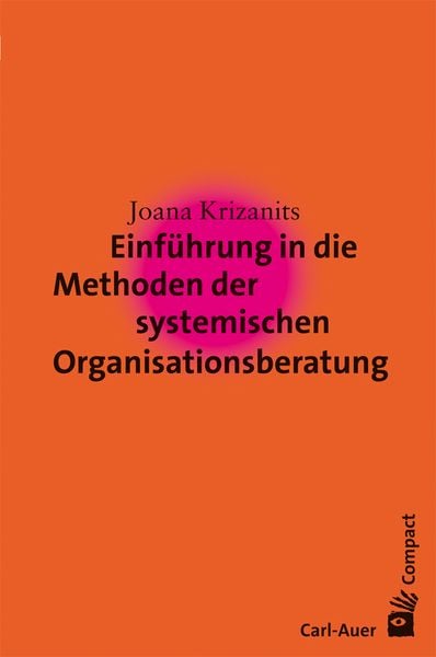 Produktbild: Einführung in die Methoden der systemischen Organisationsberatung