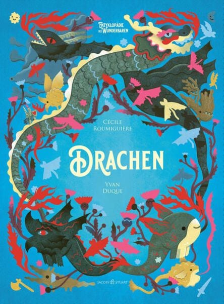 Drachen, Gebundene Ausgabe von Cécile Roumiguière, Verlagshaus Jacoby & Stuart, 978-3-96428-183-8